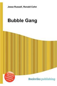 Bubble Gang