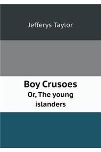 Boy Crusoes Or, the Young Islanders