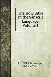 The Holy Bible in the Sanscrit Language. Volume 1