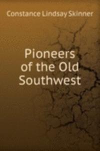 Pioneers of the Old Southwest