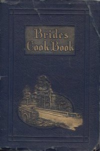 Bride's Cook Book;