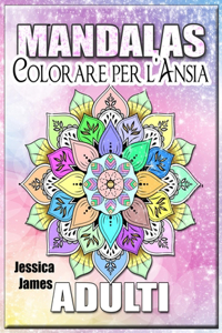 Mandalas Adulti Colorare per l'Ansia