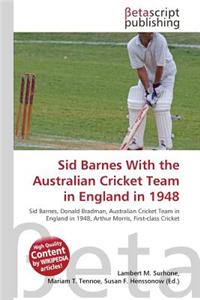 Sid Barnes with the Australian Cricket Team in England in 1948