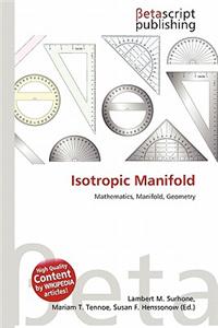Isotropic Manifold