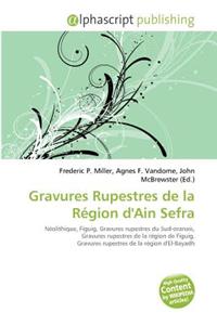 Gravures Rupestres de La R Gion D'Ain Sefra