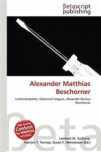 Alexander Matthias Beschorner