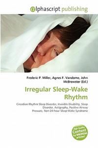 Irregular Sleep-Wake Rhythm