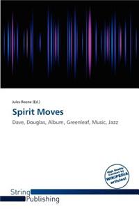 Spirit Moves