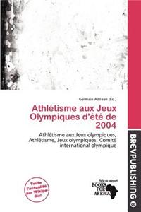 Athl Tisme Aux Jeux Olympiques D' T de 2004