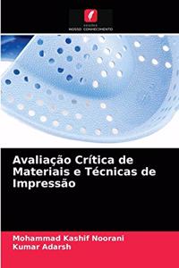 Avaliação Crítica de Materiais e Técnicas de Impressão