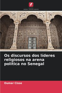 Os discursos dos líderes religiosos na arena política no Senegal