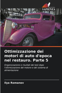 Ottimizzazione dei motori di auto d'epoca nel restauro. Parte 5