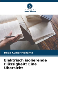 Elektrisch isolierende Flüssigkeit