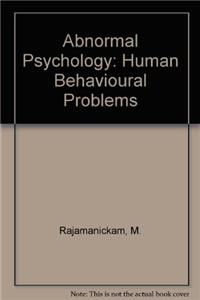 Abnormal Psychology: Human Behavioural Problems