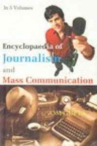 Encyclopaedia of Journalism And Mass Communication (Media and Mass Communication), Vol. 1