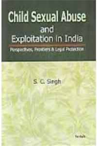 Child Sexual Abuse and Exploitation in India: Perspectives Frontiers and Legal Protection