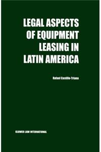 Legal Aspects of Equipment Leasing in Latin America