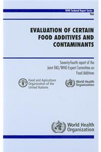 Evaluation of Certain Food Additives and Contaminants