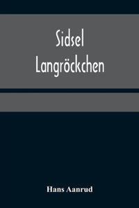 Sidsel Langröckchen