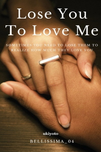 Lose You to Love Me