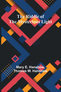 Riddle of the Mysterious Light