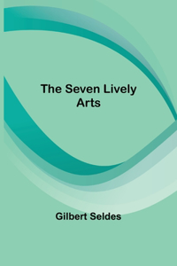 Seven Lively Arts
