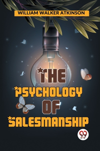 The Psychology of Salesmanship