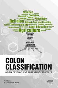 Colon Classification: Origin, Development and Future Prospects