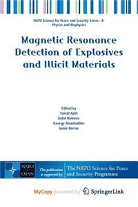 Magnetic Resonance Detection of Explosives and Illicit Materials