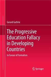Progressive Education Fallacy in Developing Countries