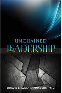 Unchained Leadership