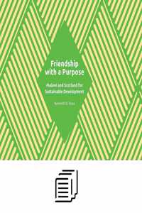 Friendship with a Purpose: Malawi and Scotland for Sustainable Development