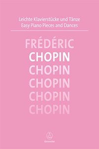 Easy Piano Pieces and Dances Chopin