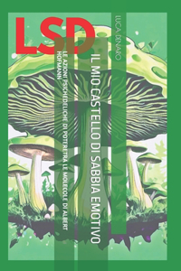 Lsd. Il Mio Castello Di Sabbia Emotivo