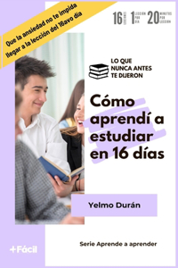 Cómo aprendí a estudiar en 16 días
