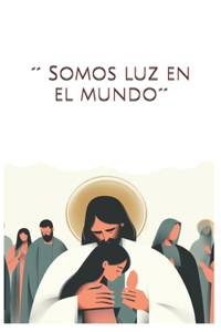 ´´ Somos luz en el mundo´´