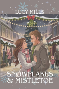 Snowflakes and Mistletoe