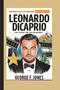 Leonardo DiCaprio Biography