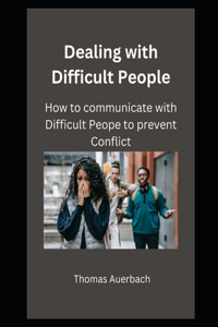 Dealing with Difficult People