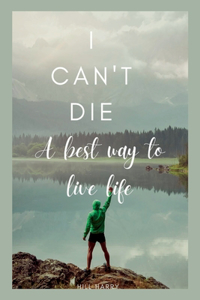 I Can't Die