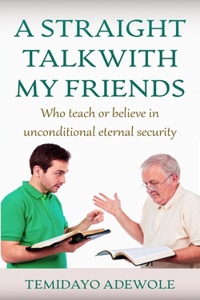 A Straight Talk with My Friends