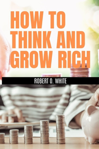 How to Think and Grow Rich