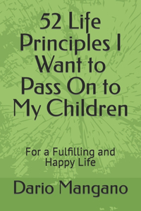 52 Life Principles I Want to Pass On to My Children