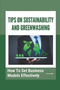 Tips On Sustainability And Greenwashing