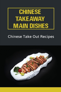 Chinese Takeaway Main Dishes