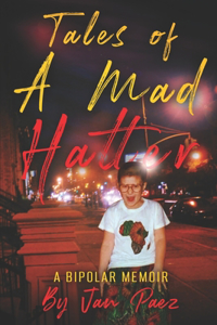 Tales of A Mad Hatter