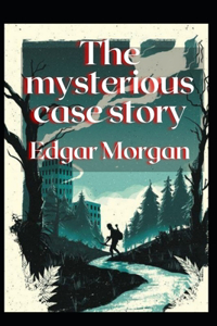 The mysterious case story