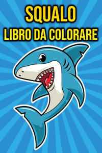 Squalo Libro da Colorare