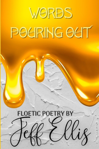 Words Pouring Out