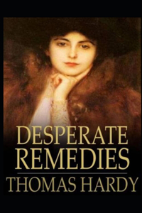 Desperate Remedie: (illustrated edition)